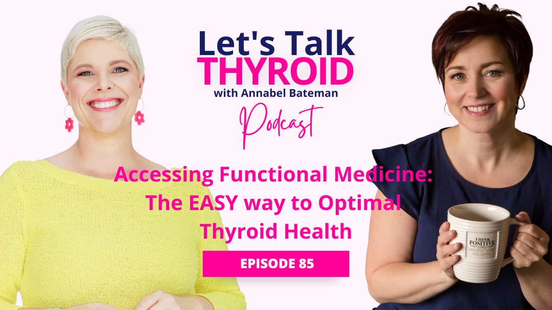 Ep 85. Accessing Functional Medicine: The EASY Way to Optimal Thyroid Health | Dr Krista Coombs