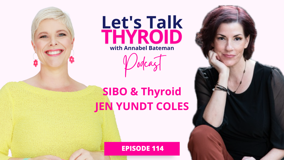 114. The SIBO & Thyroid Connection | Jen Yundt Coles